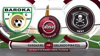 Absa Premiership 2018/19 - Baroka FC vs Orlando Pirates