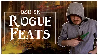 The Best Feats for Rogues: D&D 5e Roguish Secrets