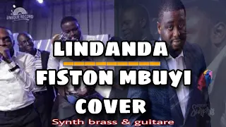 lindanda de FISTON MBUYI .||cover synth brass  solo guitar