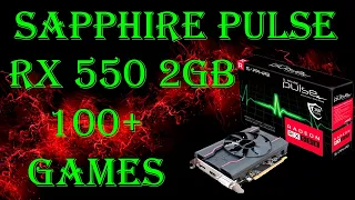 SAPPHIRE PULSE Radeon RX 550 2GB! Тесты в 110 играх!