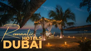 Most Romantic Beach Resorts In Dubai - Dubai Travel Video
