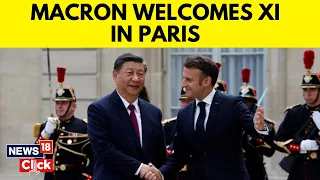 Xi Jinping France Visit: France's Macron Welcomes China's Xi at Élysée Palace in Paris | N18V