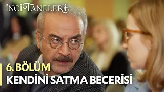 Kendini Satma Becerisi - İnci Taneleri (6. Bölüm)