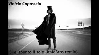 Vinicio Capossela - si è spento il sole (italoBros remix)