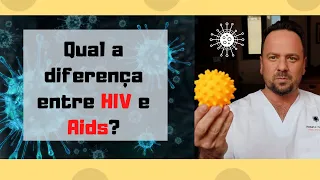 Qual a diferença entre HIV e Aids - Dr. Renato Cassol Infectologista