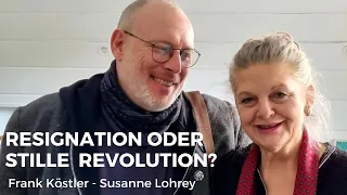 🙄Resignation oder stille Revolution? Spannendes von Frank und Susanne (psychologische Beobachtungen)