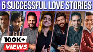 How A Girlfriend (Or Wife) BUILDS Your Career - 6 Men's REAL Love Stories | The Ranveer Show