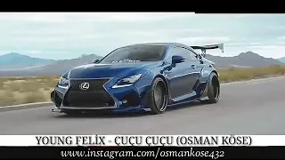 Çuçu Çuçu Yung Felix Loco  Remix 2019 Herkesin Aradığı o Müzik