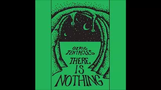 Ozric Tentacles - There Is Nothing (1986)