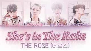 The Rose (더로즈) - She's In The Rain (Color Coded Lyrics Han-Rom-Eng)