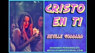 CRlSTO EN TI - (Sintoniza tu Nueva Realidad) - Neville Goddard