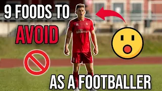 9 Foods to Avoid as a Footballer