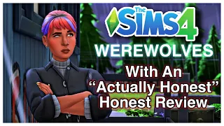 The Sims 4 Werewolves is ACTUALLY insane | Honest Review