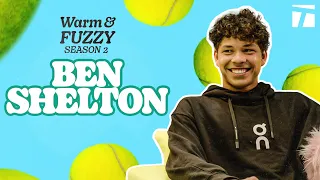 Ben Shelton | Warm & Fuzzy Season 2
