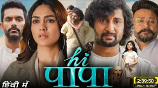 Hi papa(Hi Nana) full movie hindi dubbed  | New South Indian Movies Dubbed In Hindi 2024