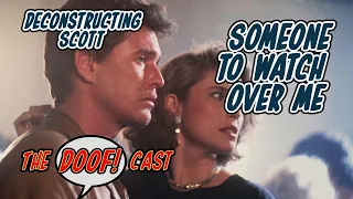 Doofcast #179 - Deconstructing Scott: SOMEONE TO WATCH OVER ME