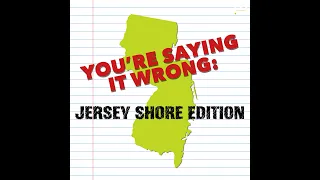 You're saying it wrong: Jersey Shore edition
