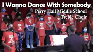 PHMS Treble Choir sings "I Wanna Dance With Somebody" by Whitney Houston