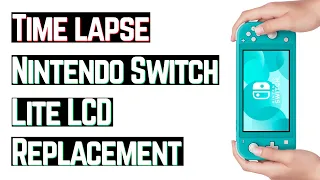 Nintendo switch lite LCD replacement | Time Lapse