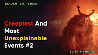 The Creepiest And Most Unexplainable Events #2 | Death's Door