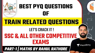 SSC & All Other Competitive Exams | Maths by Rahul Rathore | Train Related Questions (Part-1)