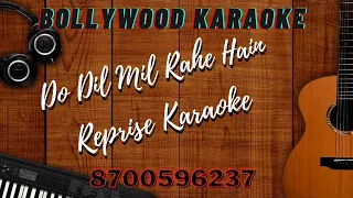 Do Dil Mil Rahe Hain Reprise | High Quality Karaoke |