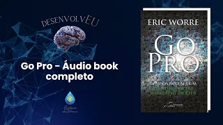 GOPRO:7 passos para se tornar um profissional do marketing de rede - Eric Worre | Áudiobook completo