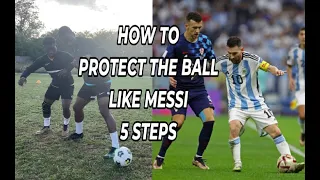 How To Protect, Shield & Turn With The Ball Like Lionel Messi, Following 5 Easy Steps ￼| #tutorial