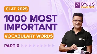 CLAT 2025: 1000 Most Important Vocabulary Words (Part 6) | CLAT English Language