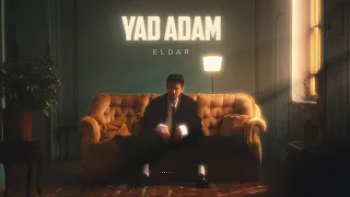 ELDAR — Yad Adam (Rəsmi Klip)