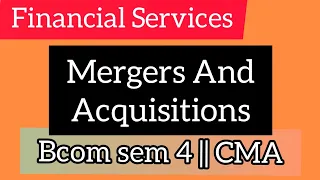 Mergers And Acquisition || Financial Services || Commerce Companion