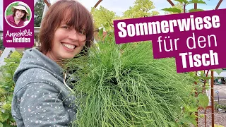 Unkraut für die Sommer-Deko?? So kommt die Sommerwiese auf den Tisch.