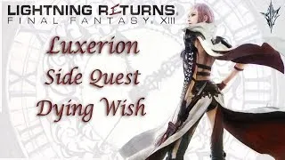 Luxerion [Side Quest] Dying Wish | Lightning Returns: Final Fantasy XIII | With Comms