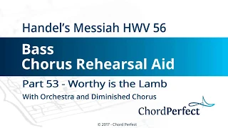 Handel's Messiah Part 53 - Worthy is the Lamb - Bass Chorus Rehearsal Aid