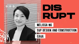 DISRUPT by RestaurantSpaces #2 // Melissa Ng (CAVA) // Inside CAVA's Conversion of Zoës Kitchen