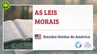 AS LEIS MORAIS - ESTADOS UNIDOS DA AMÉRICA - MÊS ESPÍRITA MUNDIAL