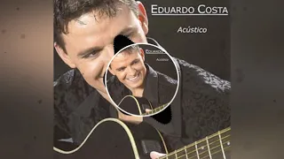 Eduardo Costa - Rasgando As Madrugadas