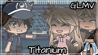 Titanium |Gacha life music video| GLMV