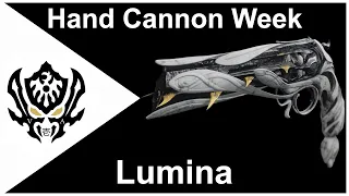 Hand Cannon Week Day 7: Lumina | Destiny 2