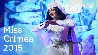 Beauty pageant dreams in politically fraught Crimea | Unreported World