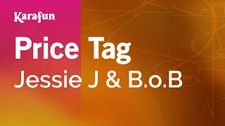 Price Tag - Jessie J & B.o.B | Karaoke Version | KaraFun