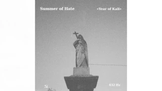 Summer of Hate - Year of Kali