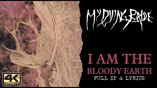 My Dying Bride - I Am The Bloody Earth (4K | 1994 | Full EP & Lyrics)