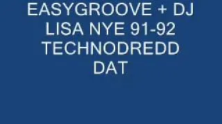 EASYGROOVE + DJ LISA NYE 91-92 TECHNODREDD DAT .wmv