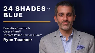 24 Shades of Blue - Toronto Police Services Board ED/Chief of Staff Ryan Teschner - s02e15