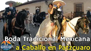 Boda Tradicional Mexicana a Caballo en Patzcuaro, Michoacán 🐎💍🎉