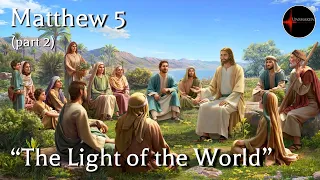 Come Follow Me - Matthew 5 (part 2): "The Light of the World"
