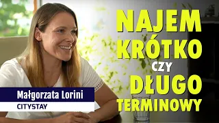 Jak zarabiać na wynajmie krótkoterminowym i czym się to różni od długiego terminu? Małgorzata Lorini