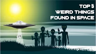 Top 5 Weird Things Found In Space