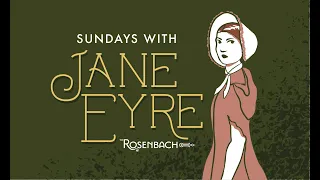 Sundays with Jane Eyre Episode 26, Vol 3, Chs 9-10 (Chs 35-36)